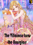 The Villainess turns the Hourglass
