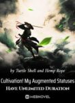 cultivation-my-augmented-statuses-have-unlimited-duration-novel-1-285×400