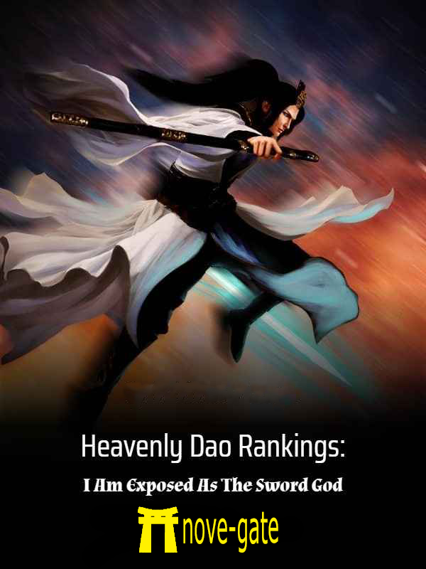 Heavenly Dao Rankings: I Am Exposed As The Sword God Novel