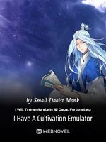 I Will Transmigrate In 10 Days; Fortunately I Have A Cultivation Emulator Novel