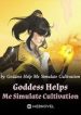 novel Goddess Helps Me Simulate Cultivation Novel-gate