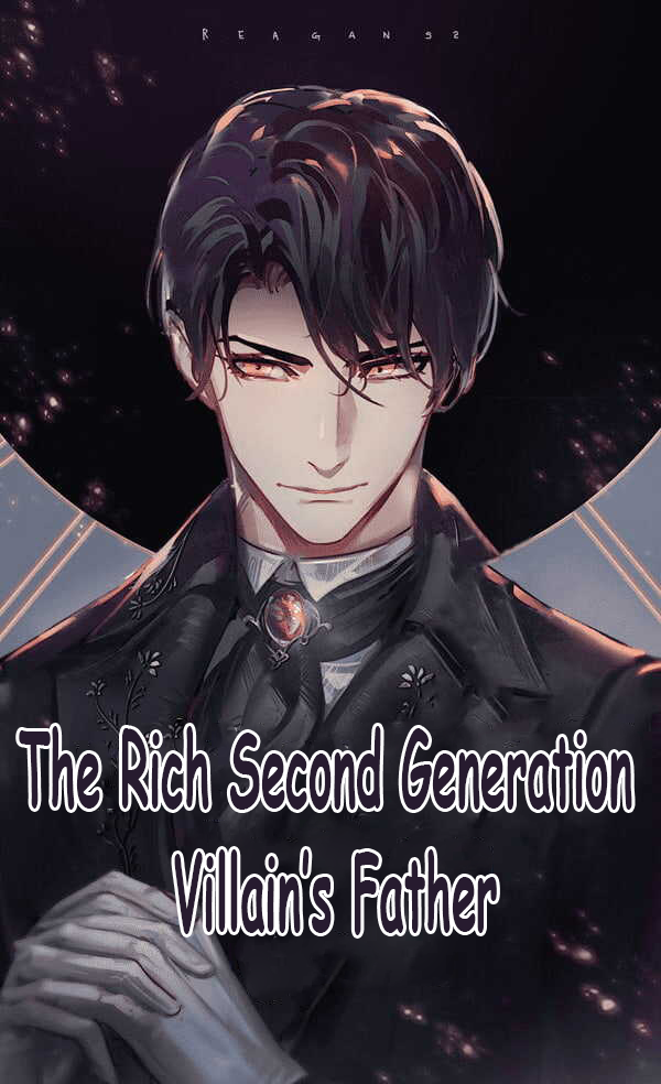 The Rich Second Generation Villain’s Father