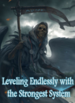Leveling Endlessly with the Strongest System novel