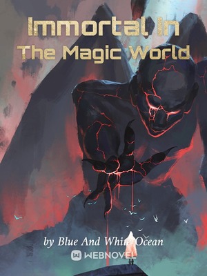 Immortal In The Magic World novel